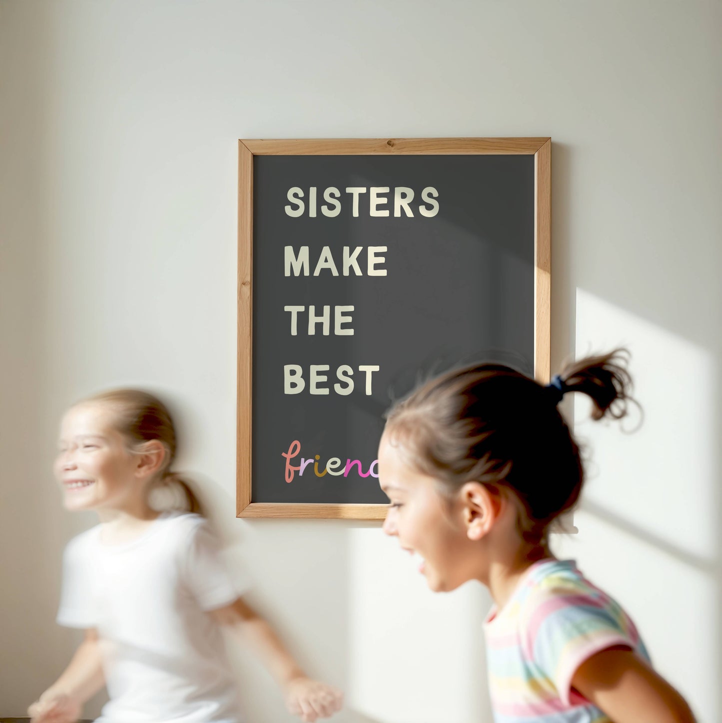 Sisters Make the Best Friends | Art Print