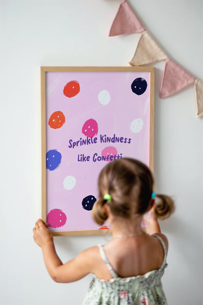 Sprinkle Kindness Like Confetti Art Print – Colorful Wall Decor for Girls' Rooms