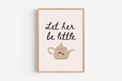 Let Her Be Little Art Print – Whimsical Nursery Wall Decor with Teapot and Mushrooms