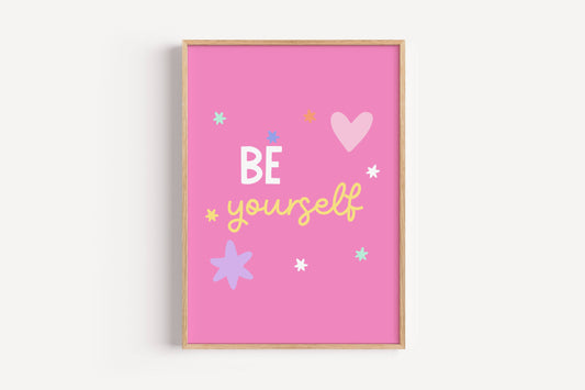 Be Yourself | Art Print