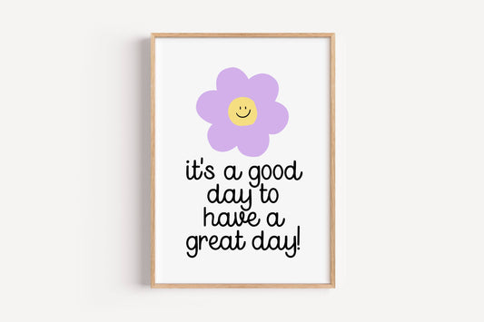 It’s a Good Day - Quote | Art Print