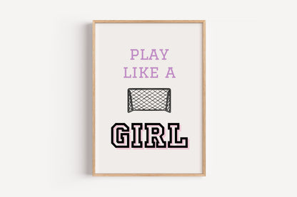 Play Like a Girl Soccer Print – Sporty Wall Art for Girls’ Rooms